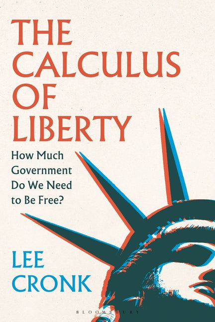 The Calculus of Liberty: How Much Government Do We Need to Be Free?
