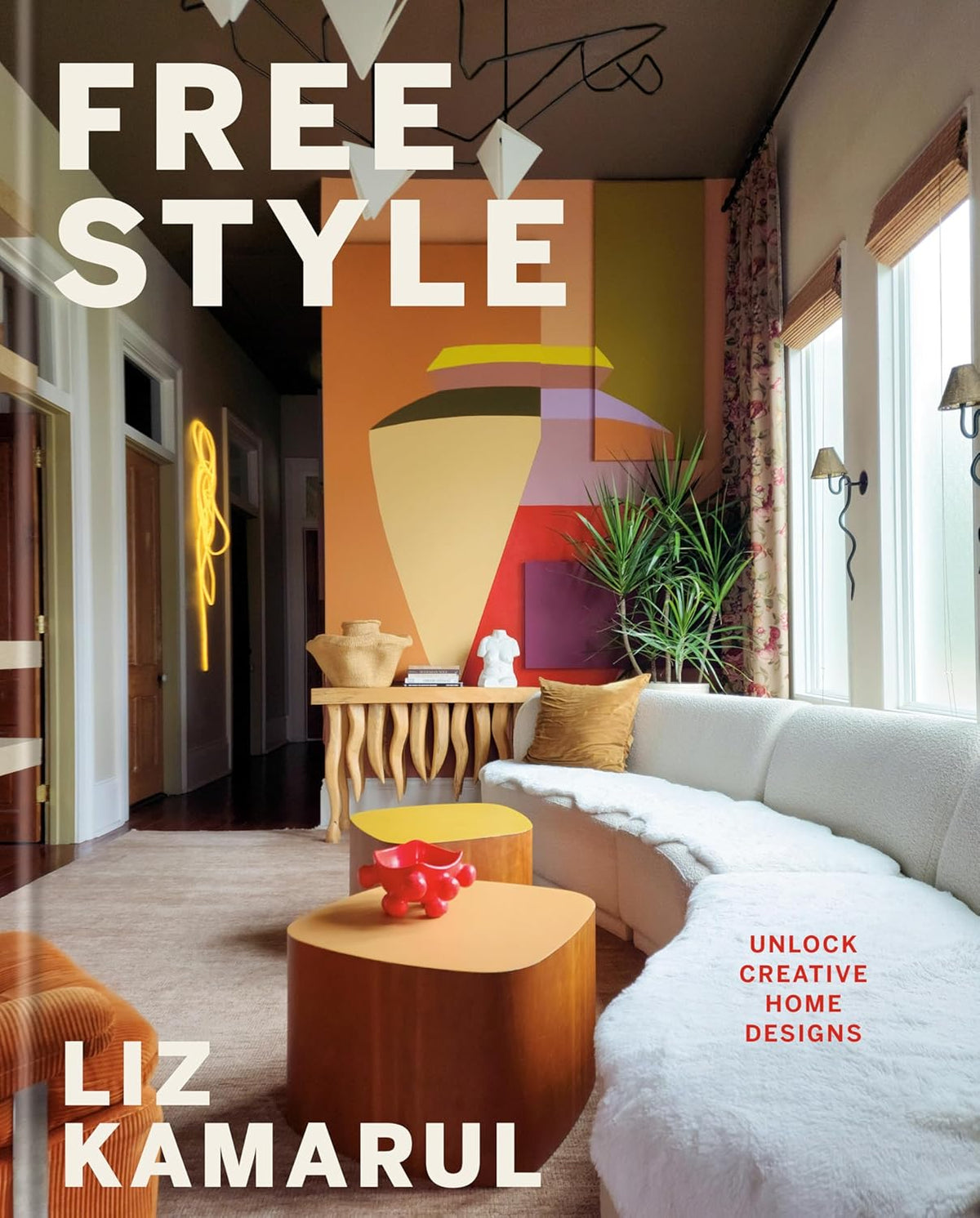 Free Style: Unlock Creative Home Designs: An Interior Design Book