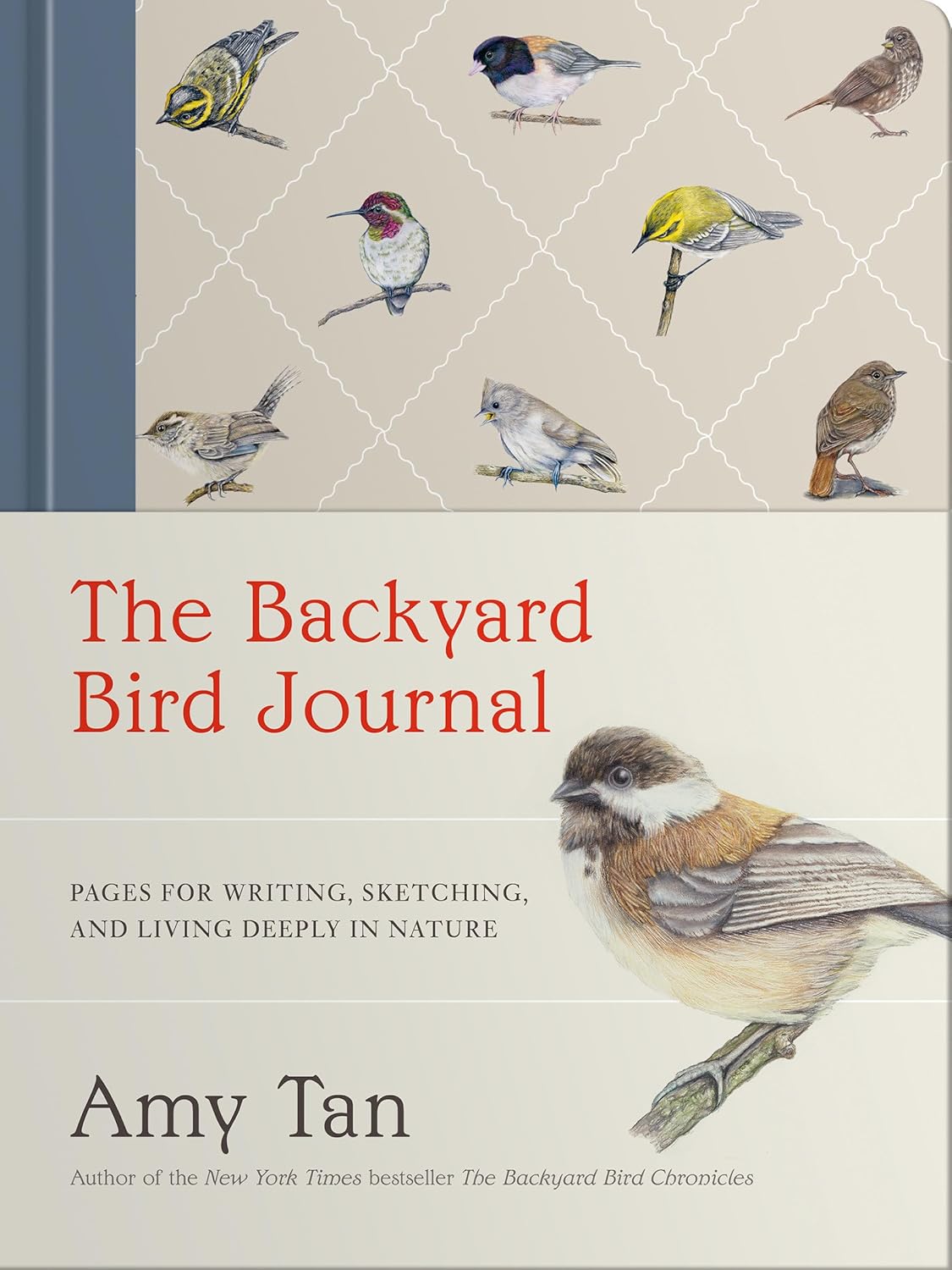 The Backyard Bird Journal: Pages for Writing, Sketching, and Living Deeply in Nature