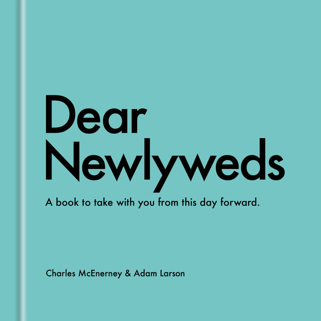 Dear Newlyweds: A Book to Take with You from This Day Forward