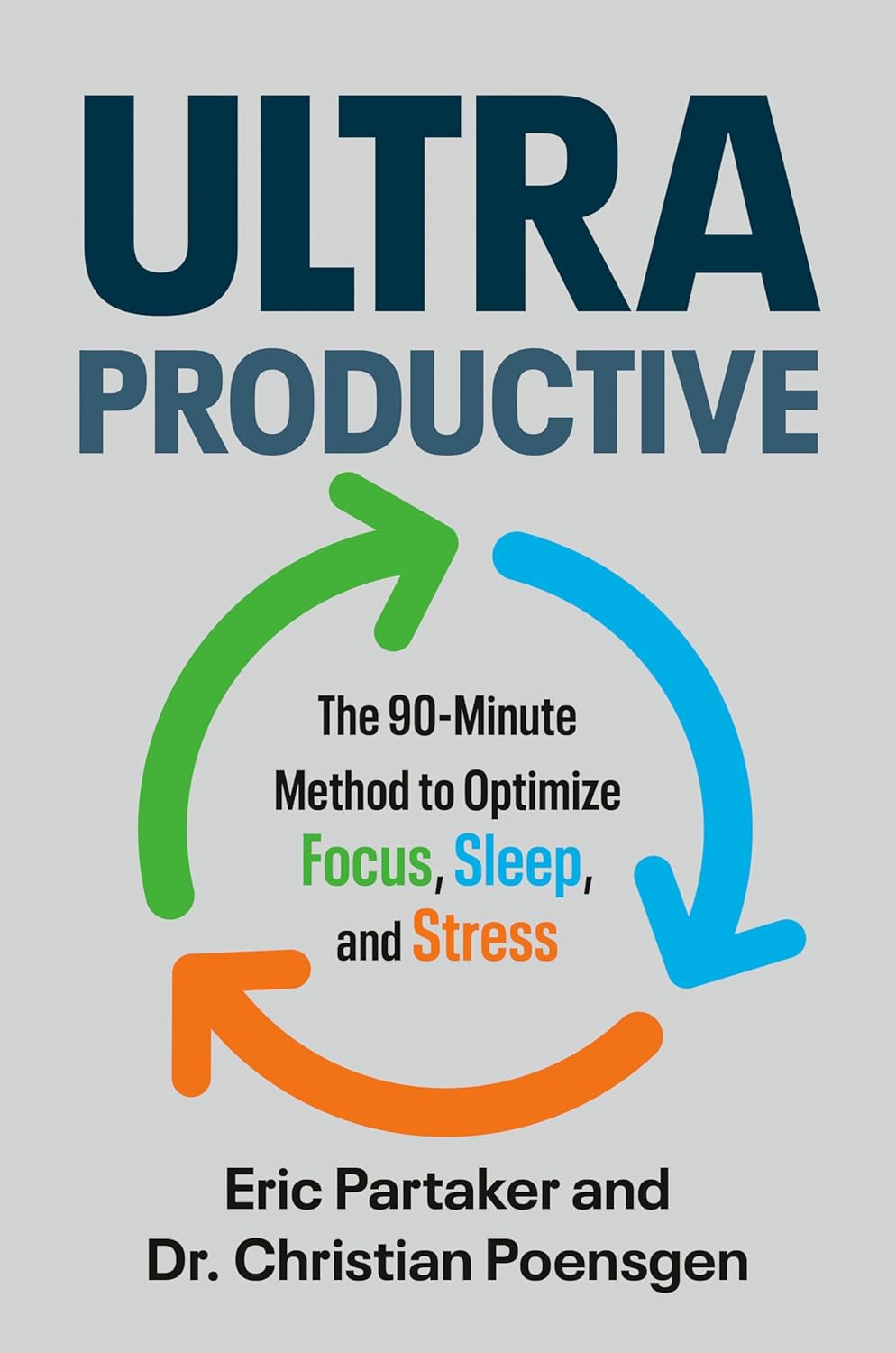 Ultraproductive: The 90-Minute Method to Optimize Focus, Sleep, and Stress