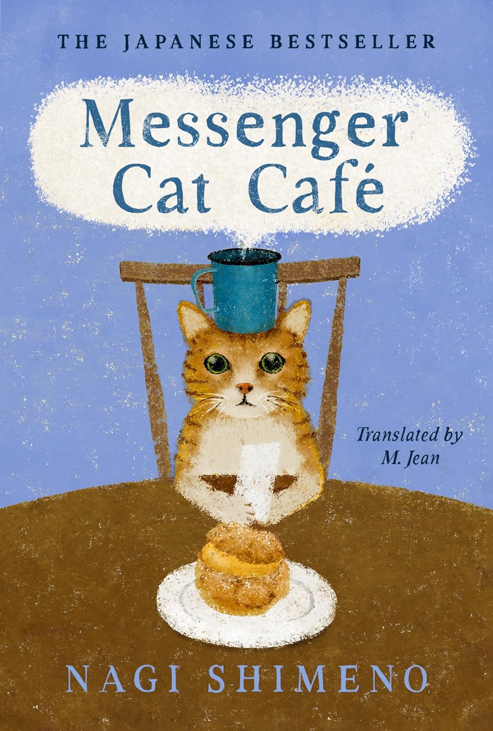 Messenger Cat Cafe: The Charming, Quirky Japanese Bestseller about a Cat in the Afterlife Seeking Connection