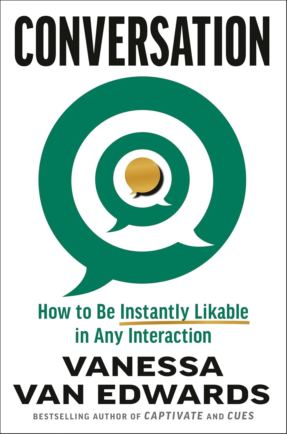 Conversation: How to Connect with Anyone and Make Every Interaction Count
