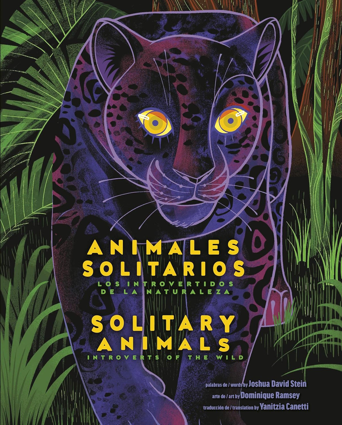 Solitary Animals: Introverts of the Wild/Animales Solitarios: Los Introvertidos de la Naturaleza(bilingual English-Spanish Edition)