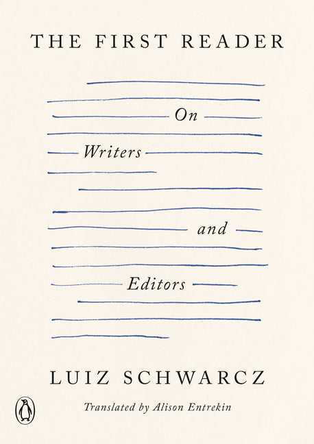 The First Reader: On Writers and Editors