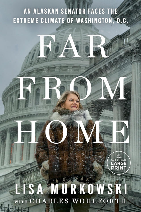 Far from Home An Alaskan Senator Faces the Extreme Climate of Washington, D.C.