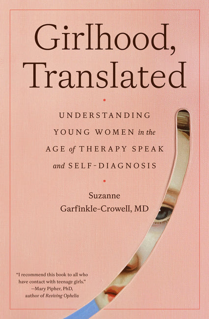 Girlhood, Translated: Understanding Young Women in the Age of Therapy Speak and Self-Diagnosis