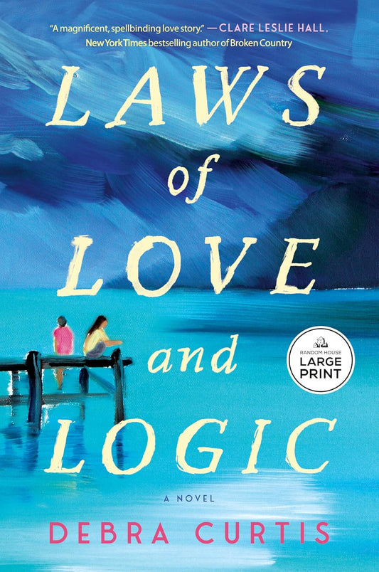 Laws of Love and Logic: A Novel 