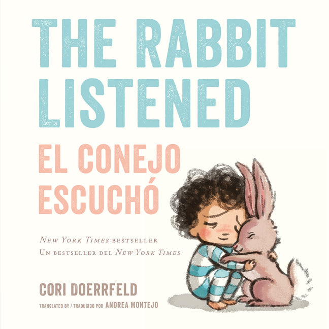 The Rabbit Listened/El Conejo Escucho (Bilingual English-Spanish Edition)