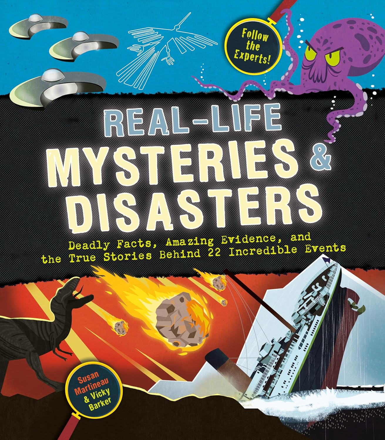 Real-Life Mysteries & Disasters: Deadly Facts, Amazing Evidence, and the True Stories Behind 22 Incredible Events