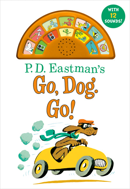 P.D. Eastman's Go, Dog. Go! with 12 Silly Sounds!: An Interactive Read and Listen Book [With Battery]