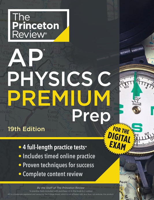 Princeton Review AP Physics C Premium Prep, 19th Edition: 4 Practice Tests + Digital Practice Online + Content Review