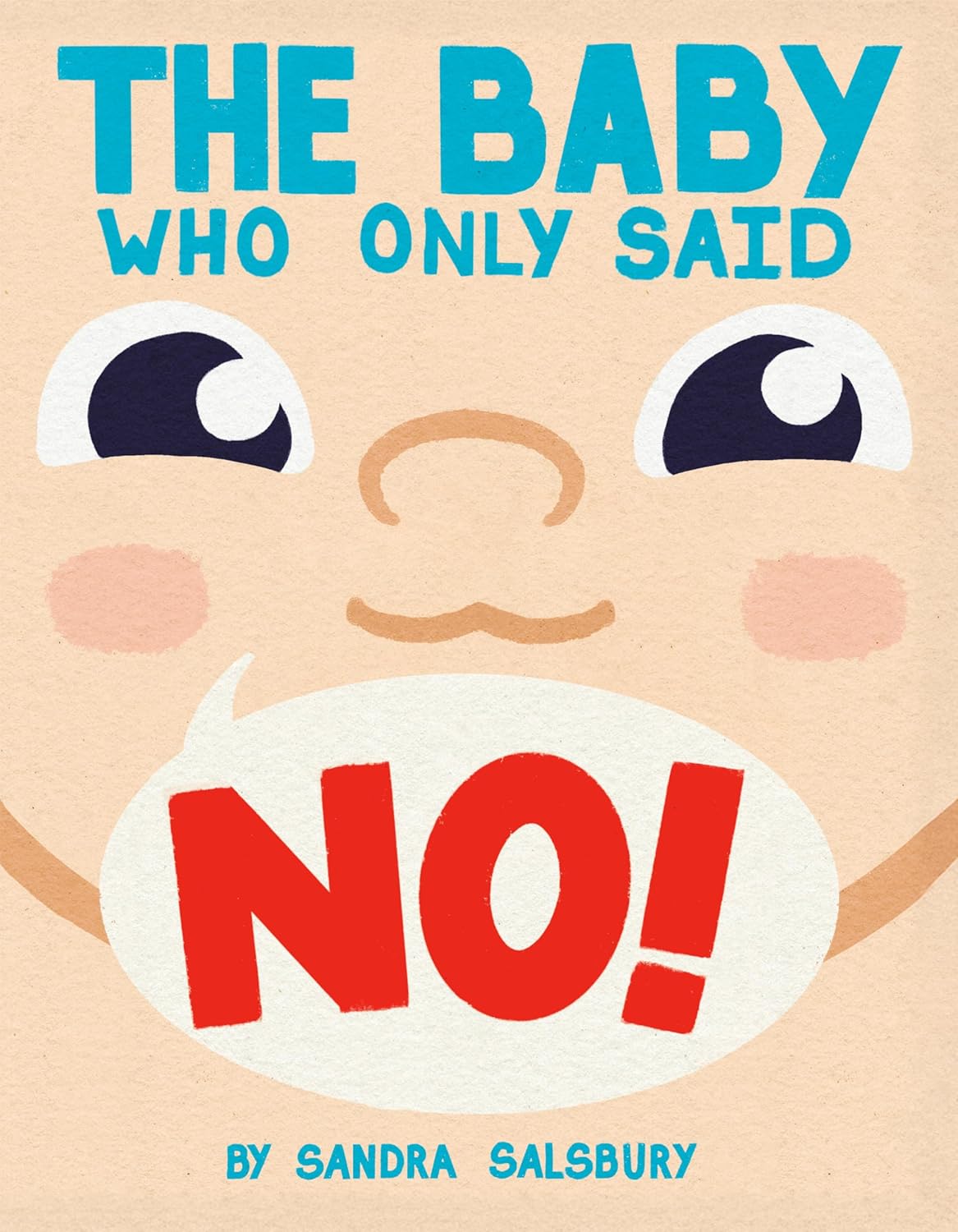 The Baby Who Only Said No!