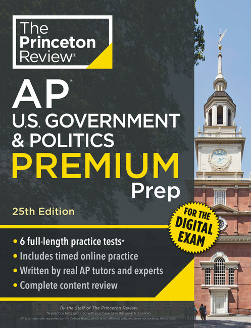Princeton Review AP U.S. Government & Politics Premium Prep, 25th Edition: 6 Practice Tests + Digital Practice Online + Content Review