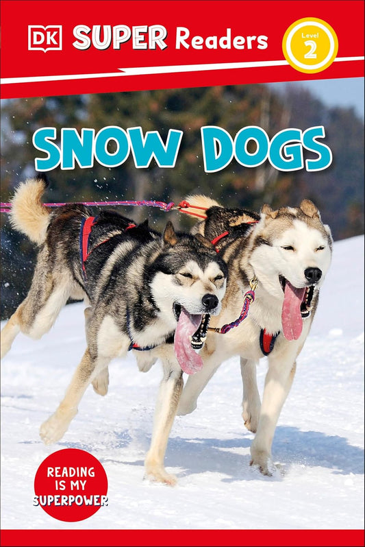 DK Super Readers Level 2 Snow Dogs