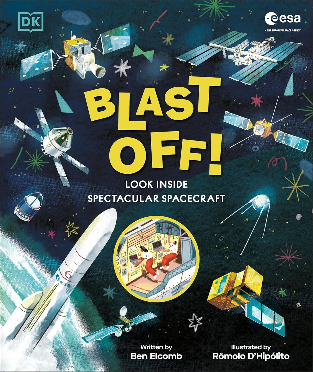 Blast Off!: Look Inside Spectacular Spacecraft