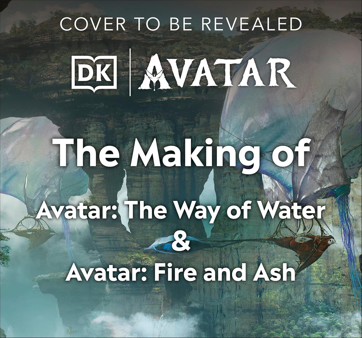 The Making of Avatar: Avatar, Avatar: The Way of Water, Avatar: Fire and Ash