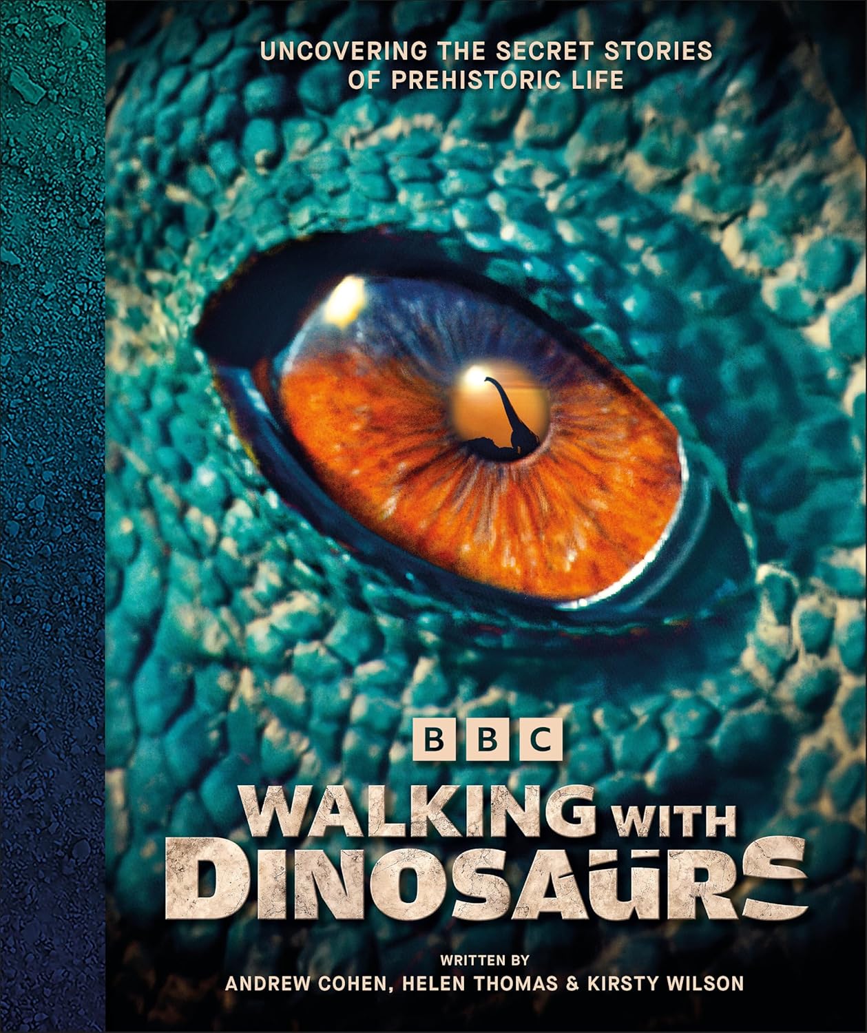 BBC Walking with Dinosaurs: Uncovering the Secret Stories of Prehistoric Life