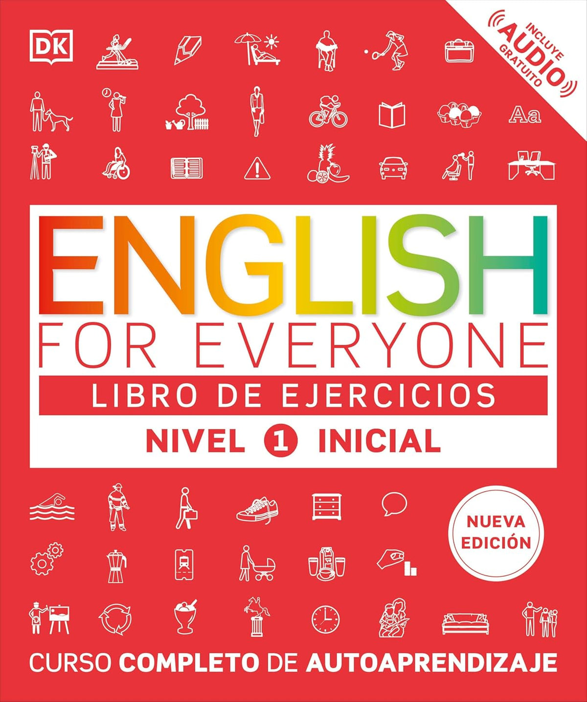 English for Everyone Nivel 1 Inicial: Libro de Ejercicios: Edicion En Espanol
