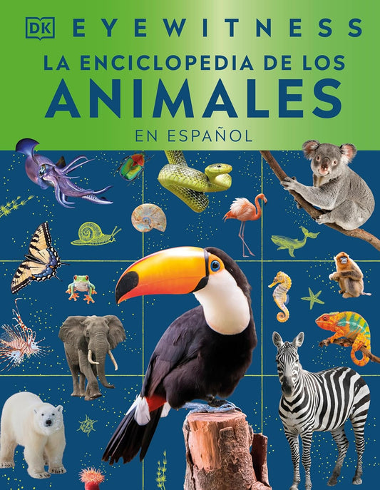 Eyewitness La Enciclopedia de Animales (En Espanol)