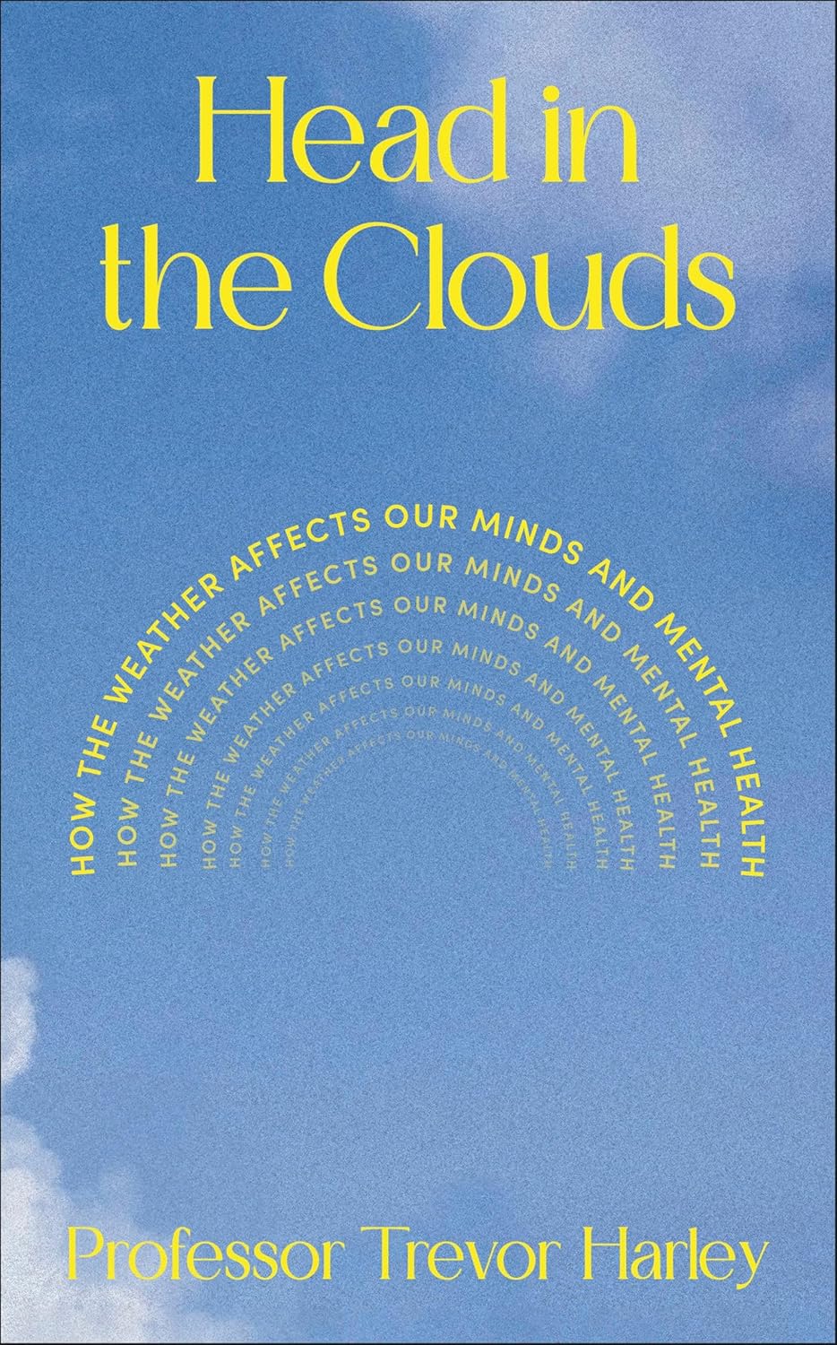 Head in the Clouds: How the Weather Can Impact and Enhance Our Mental Health