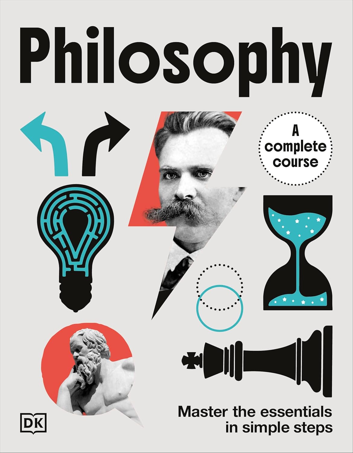 Philosophy a Complete Course: Master the Essentials in Simple Steps