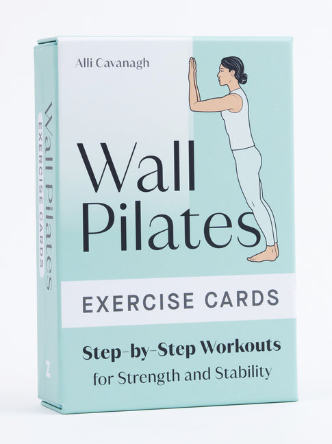 Wall Pilates Exercise Cards: Step-By-Step Workouts for Strength and Stability