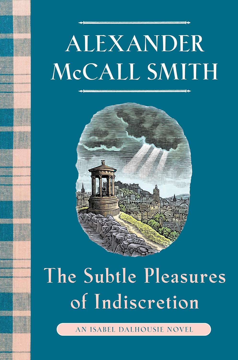The Subtle Pleasures of Indiscretion: An Isabel Dalhousie Novel (16)