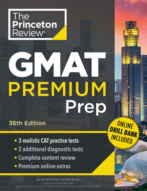 Princeton Review GMAT Premium Prep, 36th Edition: 3 Full-Length Cat Practice Exams + 2 Diagnostic Tests + Complete Content Review