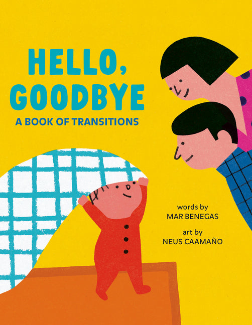 Hello, Goodbye: A Book of Transitions