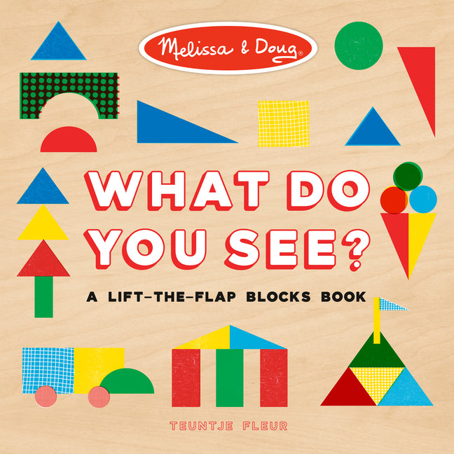 Melissa & Doug: What Do You See?: A Lift-The-Flap Blocks Book