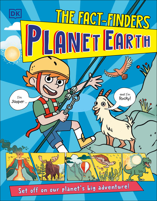 The Fact-Finders Planet Earth: Set Off on Our Planet's Big Adventure!