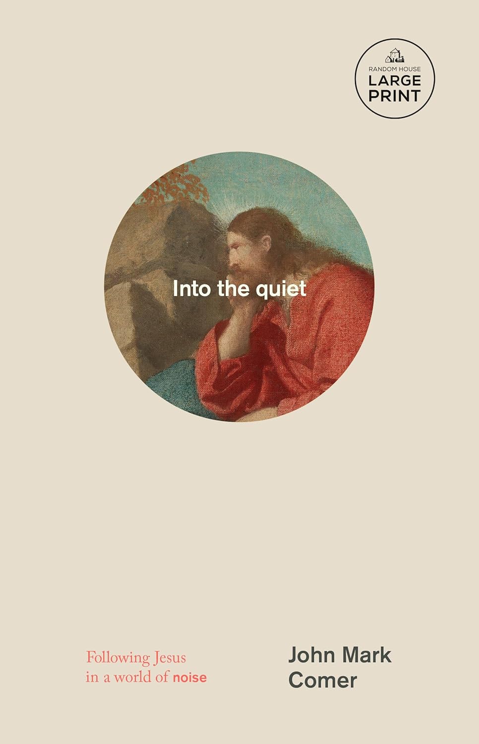 Into the Quiet: Following Jesus in a World of Noise