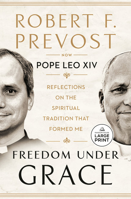 Freedom Under Grace: Reflections on the Spiritual Tradition That Formed Me
