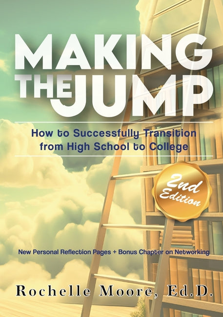 Making the Jump: How to Successfully Transition from High School to College