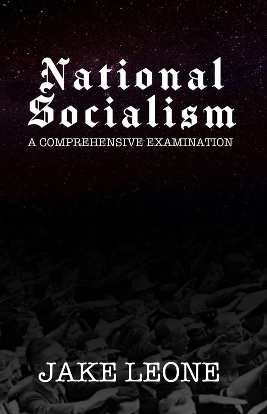 National Socialism: A Comprehensive Examination