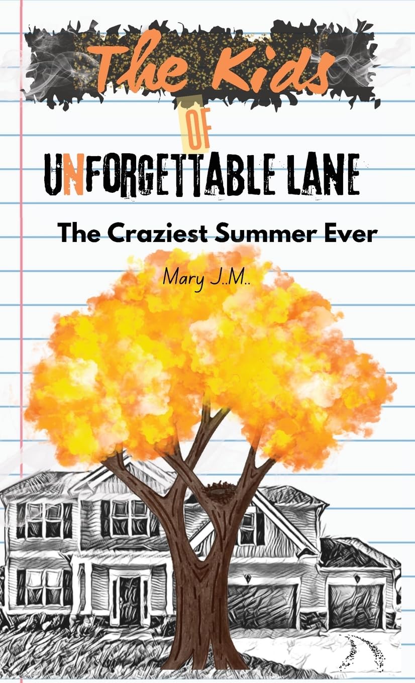 The Kids of Unforgettable Lane: The Craziest Summer Ever