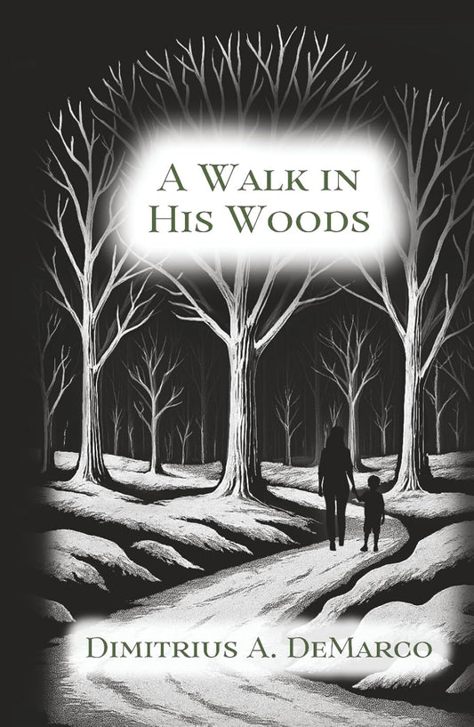 A Walk in His Woods