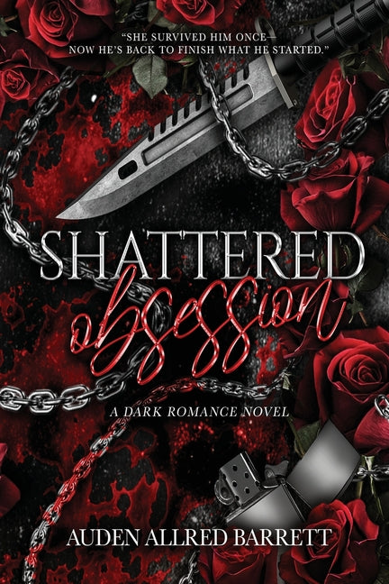 Shattered Obsession: A Dark Romance Novel