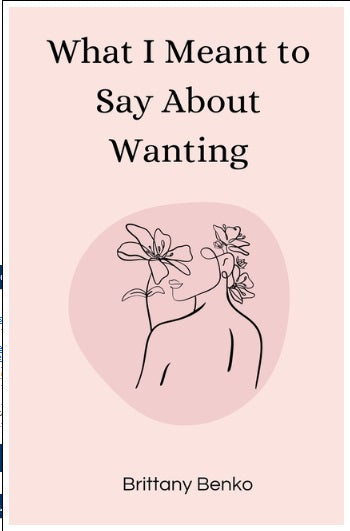 What I Meant to Say About Wanting
