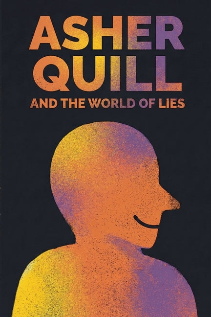 Asher Quill and the World of Lies