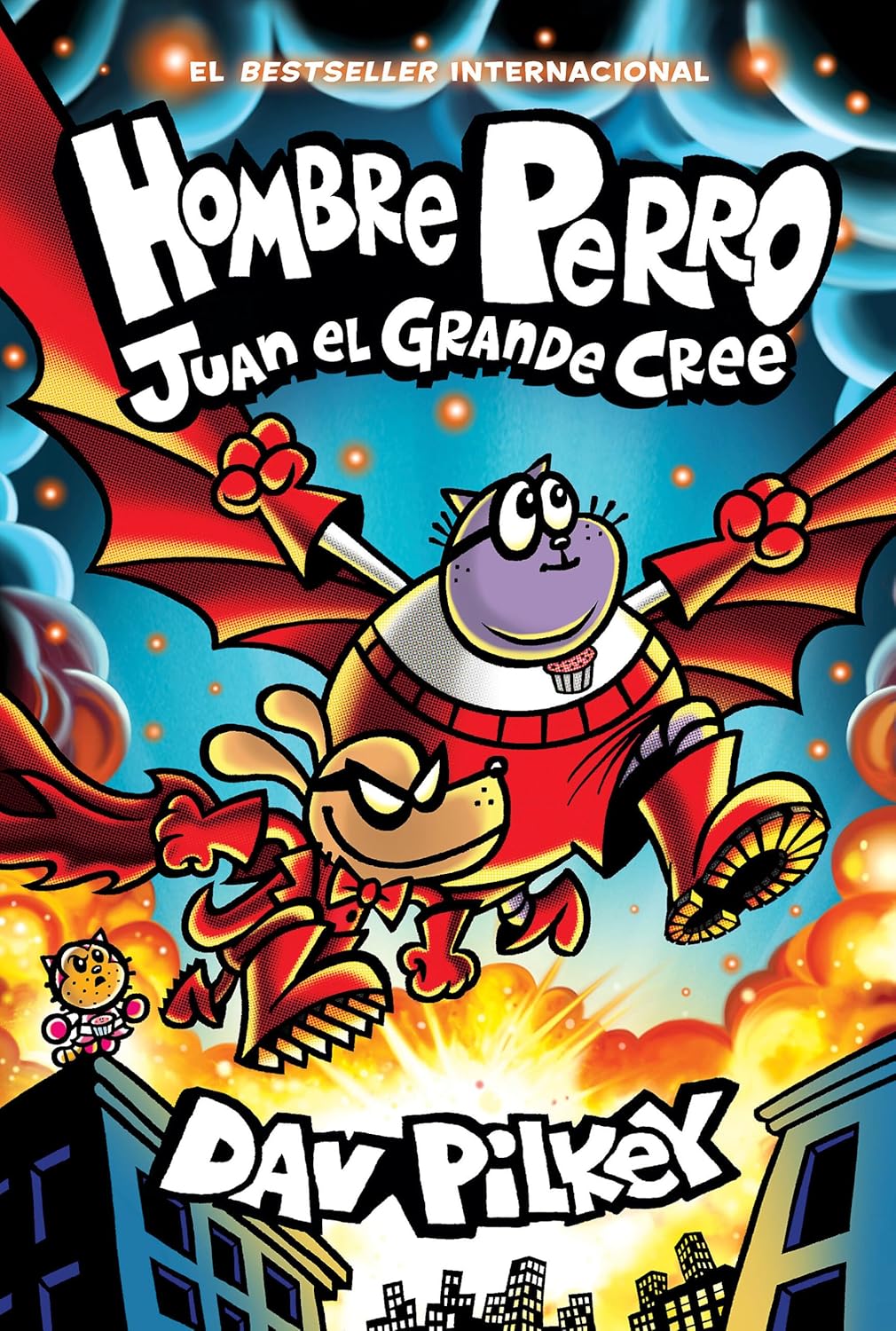 Hombre Perro: Juan El Grande Cree (Dog Man: Big Jim Believes): Volume 14