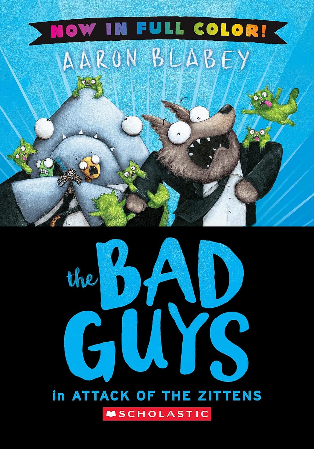 The Bad Guys in Attack of the Zitten (Bad Guys #4 Color Edition)