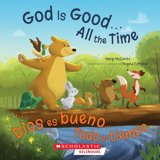 God Is Good...All the Time / Dios Es Bueno... Todo El Tiempo (Bilingual)