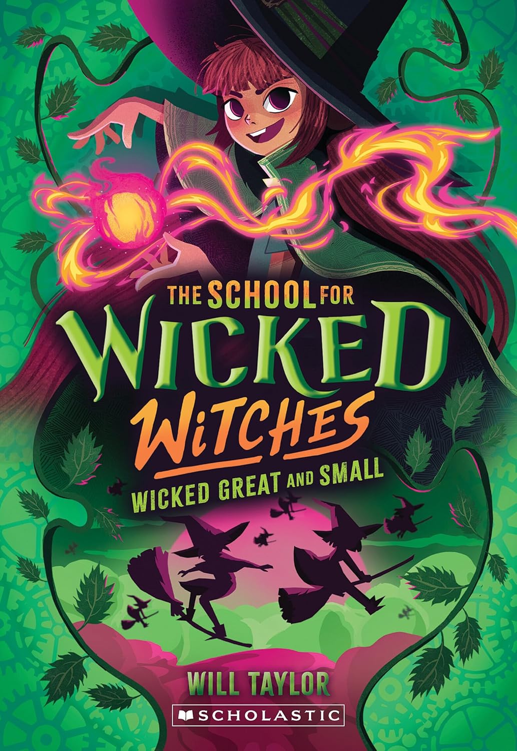 Wicked, Great and Small (the School for Wicked Witches, Book 4)