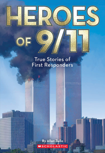 Heroes of 9/11: True Stories of First Responders