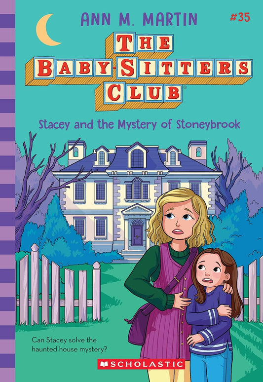 Stacey and the Mystery of Stoneybrook (the Baby-Sitters Club #35): Volume 35