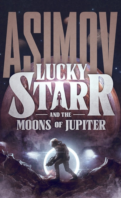Lucky Starr and the Moons of Jupiter