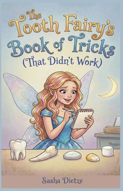 The Tooth Fairy's Book of Tricks (That Didn't Work)
