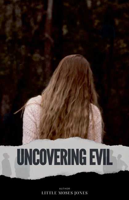 Uncovering Evil